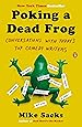 Poking a Dead Frog: Conversations with Today’s Top Comedy Writers