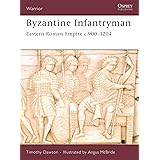 Byzantine Infantryman: Eastern Roman Empire c.900-1204 (Warrior)