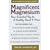 Magnificent Magnesium: Your Essential Key to a Healthy Heart & More
