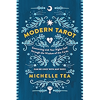 Modern Tarot: Connecting with Your Higher Self through the Wisdom of the Cards