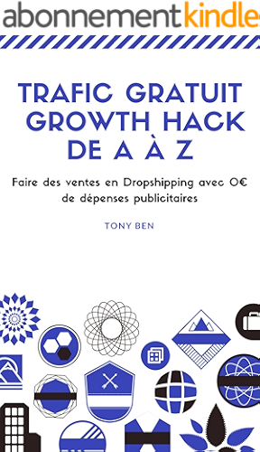 Download Dropshipping: Growth Hack de A à Z: Faire des Ventes en Dropshipping avec 0€ de dépenses publicitaires PDF