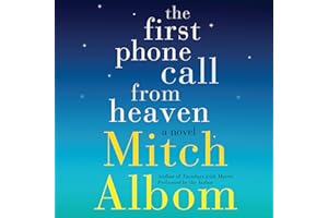 The First Phone Call From Heaven: A Novel