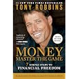 MONEY Master the Game: 7 Simple Steps to Financial Freedom (Tony Robbins Financial Freedom Series)