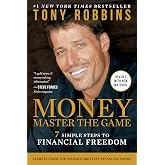 MONEY Master the Game: 7 Simple Steps to Financial Freedom (Tony Robbins Financial Freedom Series)
