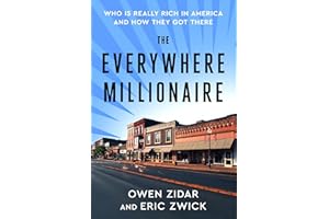 The Everywhere Millionaire: Who Is Really Rich in America and How They Got There