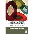 A Clinical Guide to Psychodynamic Psychotherapy