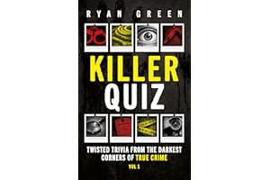 Killer Quiz: Twisted Trivia from the Darkest Corners of True Crime (Vol 1) (True Crime Trivia)