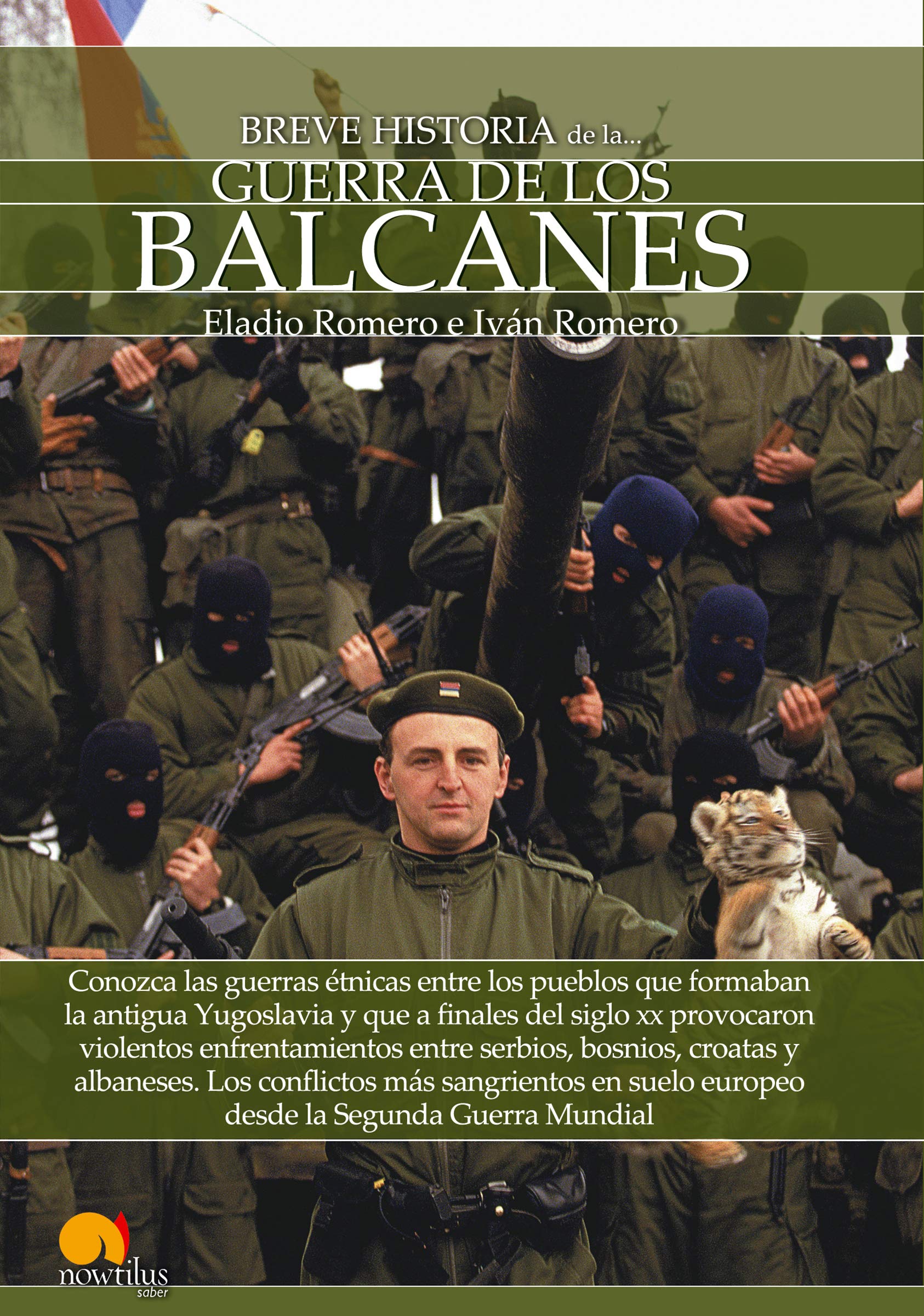 Amazon Com Breve Historia De La Guerra De Los Balcanes Spanish Edition 9788499678061 Romero Eladio Romero Ivan Libros