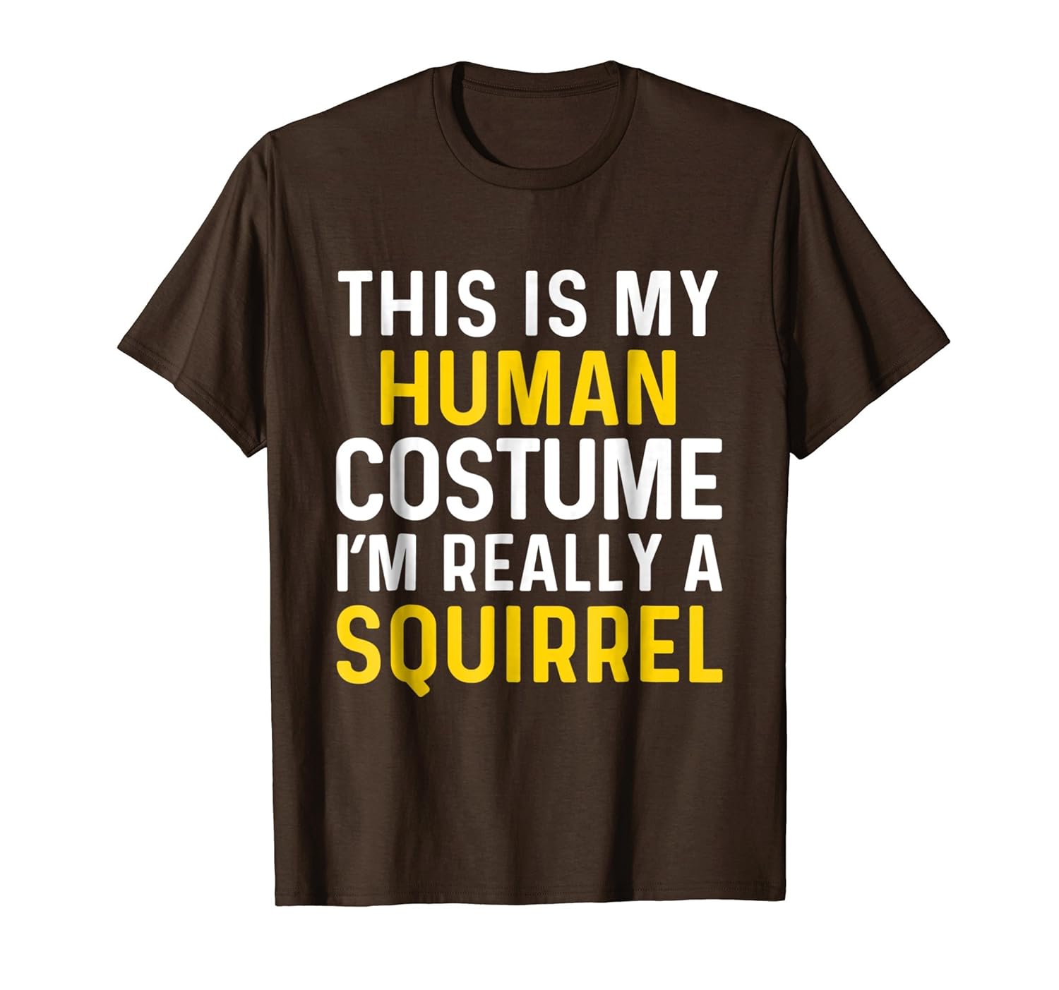 I'm Really a Squirrel Halloween T Shirt Funny Costume Gift-ANZ