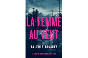 La femme au vent: La série de thrillers Predator Prey (French Edition)
