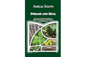 Forage and Heal: Discovering Plant Identification, Black Walnuts, Birch, and Nature's Healing Power
