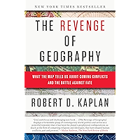The Revenge of Geography: What the Map Tells Us About Coming Conflicts and the Battle Against Fate book cover The Revenge of Geography: What the Map Tells Us About Coming Conflicts and the Battle Against Fate book cover