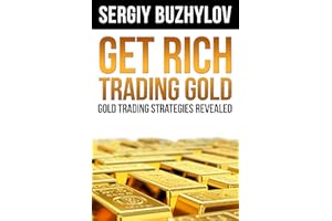 Get Rich Trading Gold: Gold trading strategies revealed