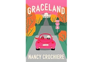 Graceland: A Witty Women's Fiction Debut – Three Generations Roadtrip from Boston to Memphis Discovering Family Secrets