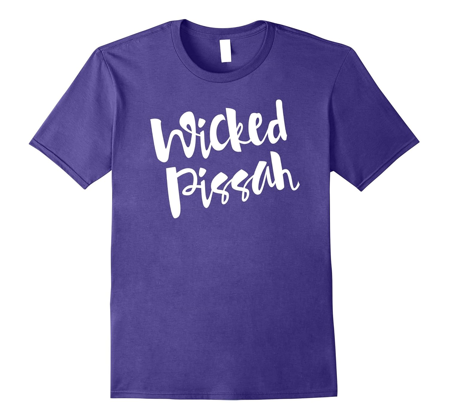 Wicked Pissah Funny T-Shirt-ANZ