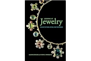 Looking at Jewelry: A Guide to Terms, Styles, and Techniques
