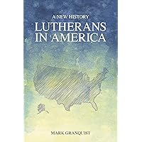 Lutherans in America: A New History