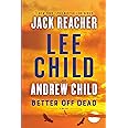 Better Off Dead A Jack Reacher Novel