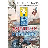 Don't Know Much About American History (Don't Know Much About...(Paperback))