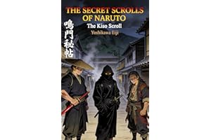 The Kiso Scroll (The Secret Scrolls of Naruto Book 3)