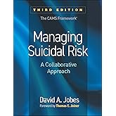 Managing Suicidal Risk: A Collaborative Approach