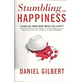 Stumbling on Happiness: Think You Know What Makes You Happy?