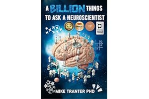 A Billion Things To Ask A Neuroscientist