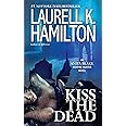 Kiss the Dead: An Anita Blake, Vampire Hunter Novel