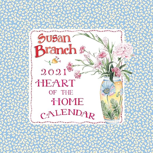 Amazon Com 2021 Susan Branch Heart Of The Home 12 X12 Wall Calendar Office Products