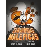 Las zanahorias mal&eacute;ficas (Spanish Edition)