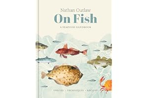 Nathan Outlaw On Fish: A Seafood Handbook: Species - Techniques - Recipes