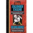 More Anguished English: an Expose of Embarrassing Excruciating, and Egregious Errors in English (Intrepid Linguist Library)