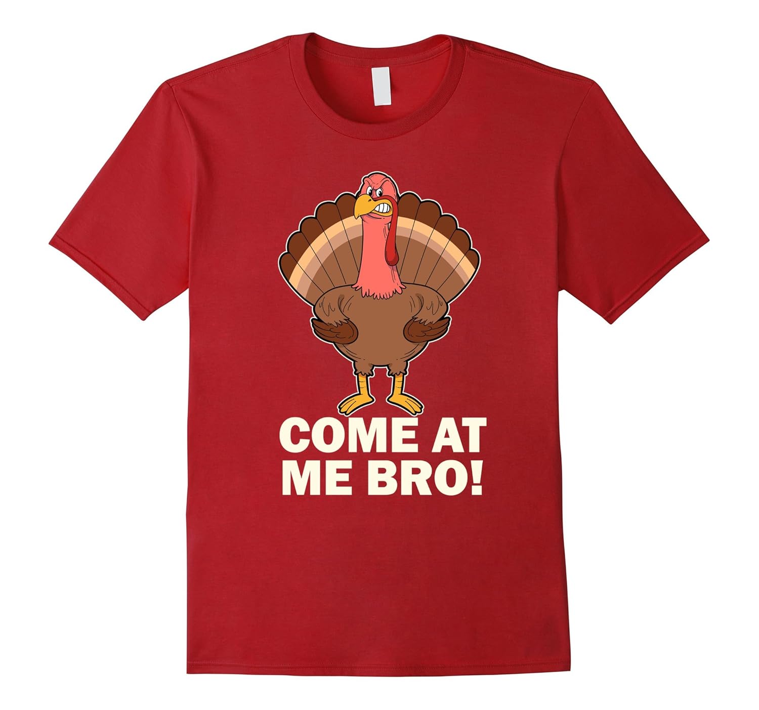 Come At Me Bro | Angry Turkey Funny Thanksgiving T Shirt-ANZ