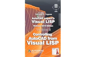 Controlling AutoCAD from Visual LISP: Release 2019 edition. (AutoCAD expert's Visual LISP Book 2)