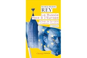 La Russie face à l'Europe. D'Ivan le Terrible à Vladimir Poutine (French Edition)