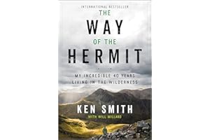 The Way of the Hermit: My Incredible 40 Years Living in the Wilderness