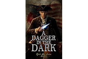 A Dagger in the Dark: A Revolutionary War Spy Thriller (Rebel Spy Book 3)