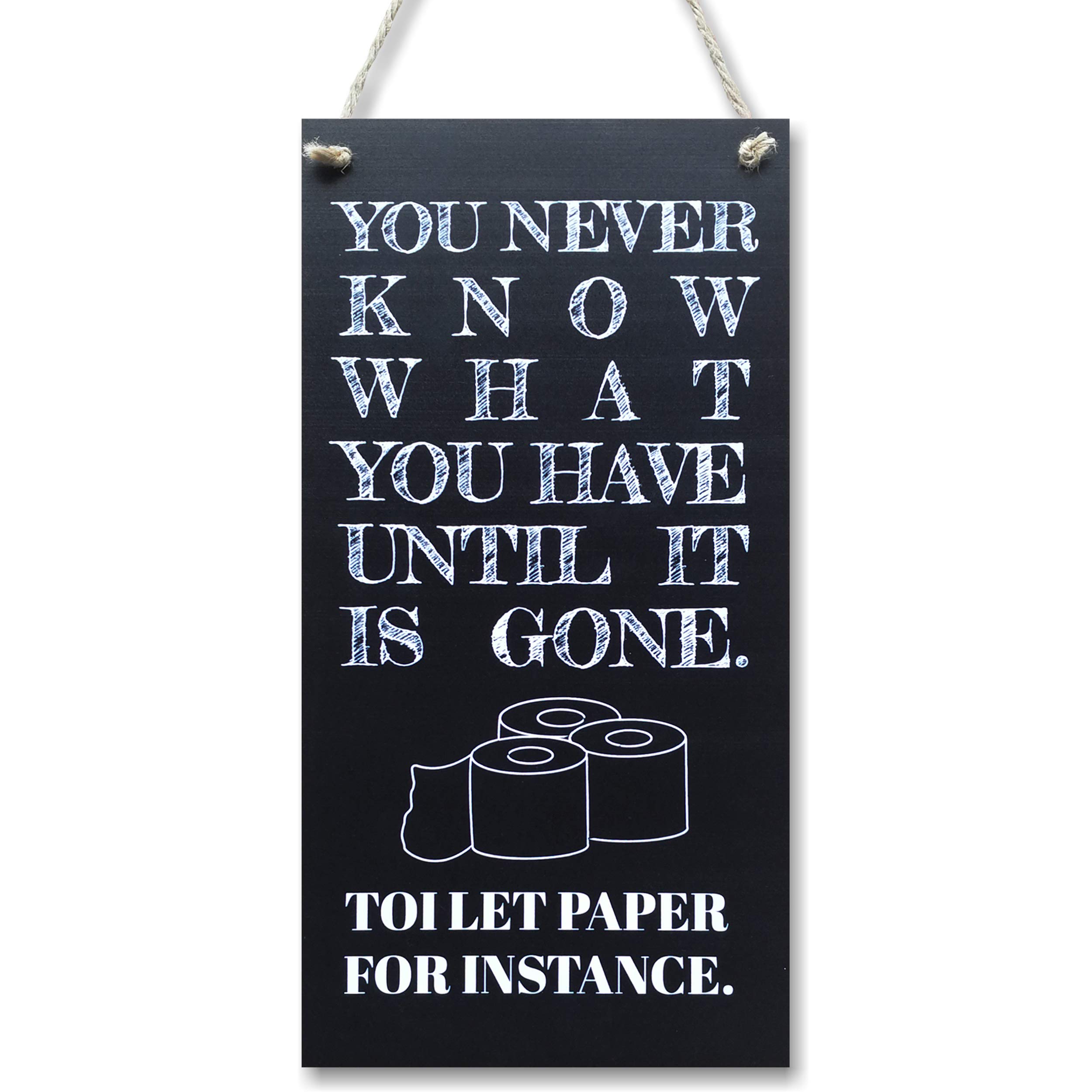 CARISPIBET You never know what you have | Funny Bathroom Wall Decor Bathroom signs House Décor 6" x 12''
