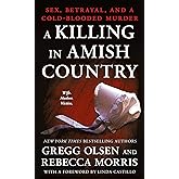 A Killing in Amish Country: Sex, Betrayal, and a Cold-blooded Murder