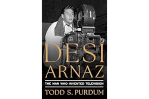 Desi Arnaz: The Man Who Invented Television