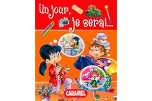 Un jour, je serai …: Petit livre illustré pour découvrir les métiers (Un jour, je serai… t. 2) (French Edition)