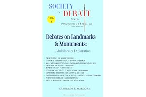 Debates on Landmarks & Monuments: A Multifaceted Exploration (Society in Debate Book 3)