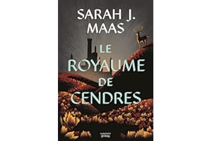Throne of Glass T7: Le royaume de cendres (French Edition)