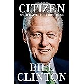 Citizen: My Life After the White House