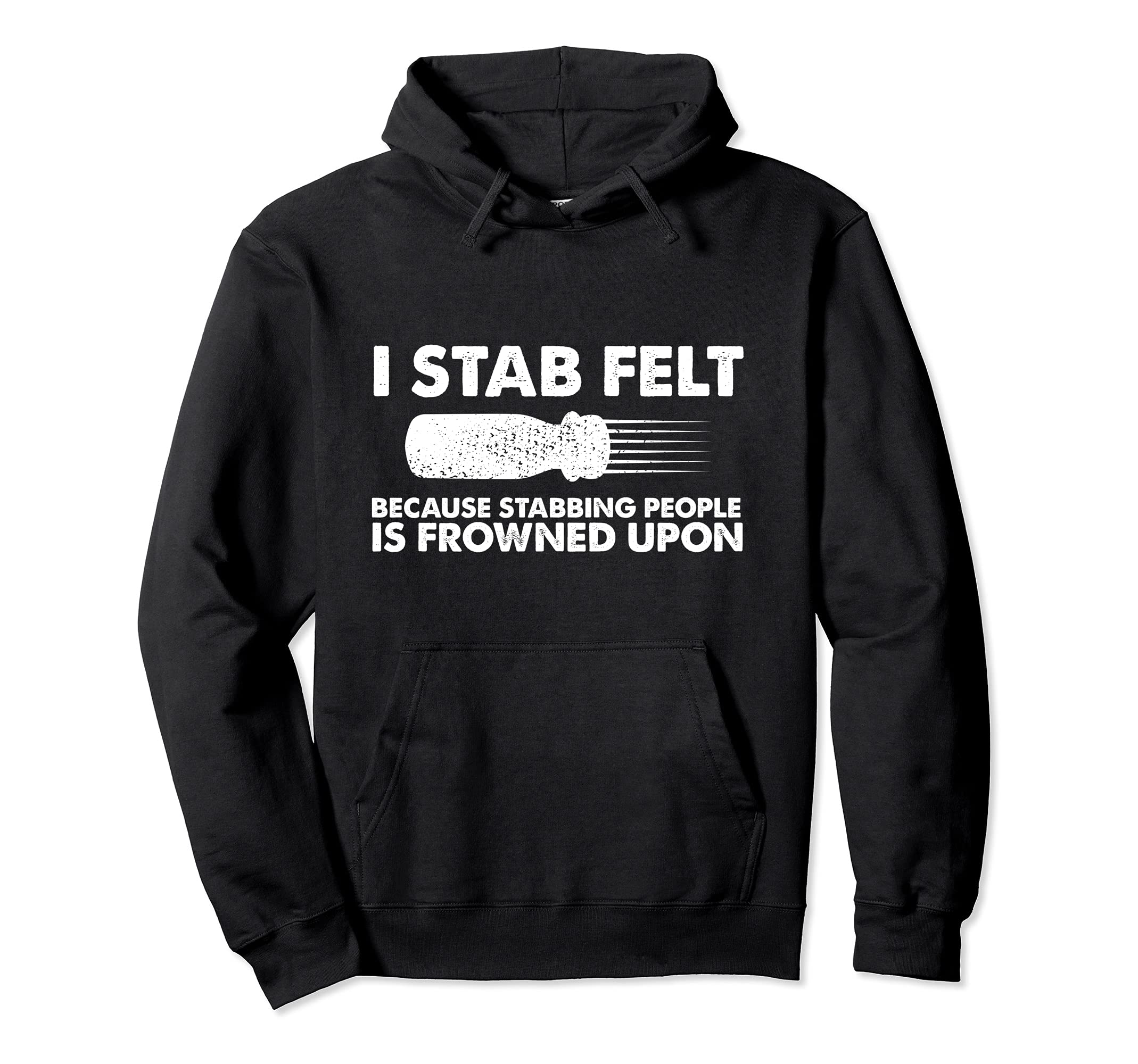 I stab felt funnyneedle yarn felting felt artist Pullover Hoodie