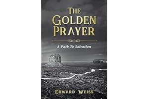 The Golden Prayer: A Path To Salvation