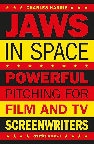 Download Jaws in Space: Powerful Pitching for Film and TV Screenwriters PDF