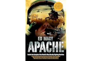 Apache: Inside the Cockpit of the World's Most Deadly Fighting Machine
