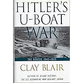 Hitler's U-Boat War: The Hunted: 1942-1945