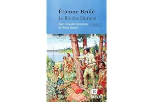 Étienne Brûlé. Le fils des Hurons (Tome 2) (French Edition)